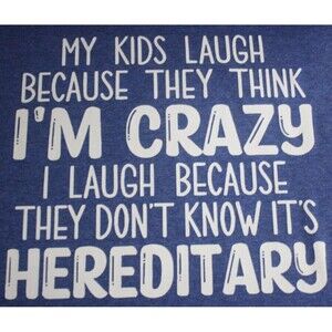 Funny Womens My Kids Laugh Because They Think I'm Crazy.. Reunion T-shirt Sz 3XL
